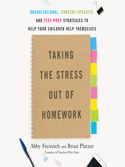 Title details for Taking the Stress Out of Homework by Abby Freireich - Available